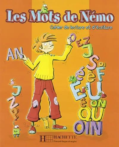 Les mots de Némo : cahier de lecture et d'écriture
