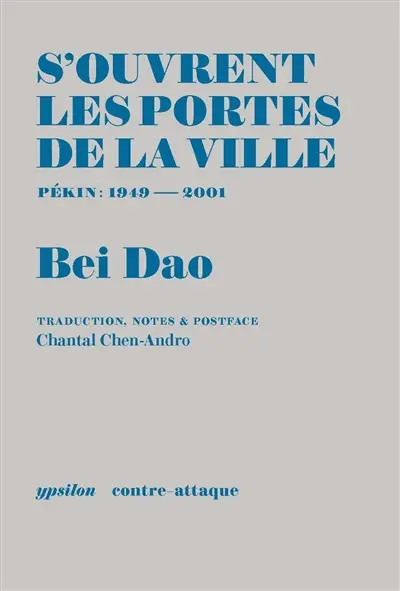 S'ouvrent les portes de la ville : Pékin, 1949-2001