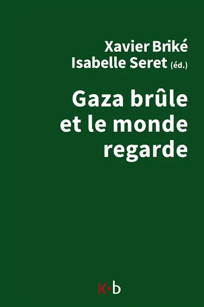 Gaza brûle et le monde regarde
