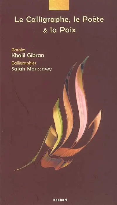 Le calligraphe, le poète et la paix