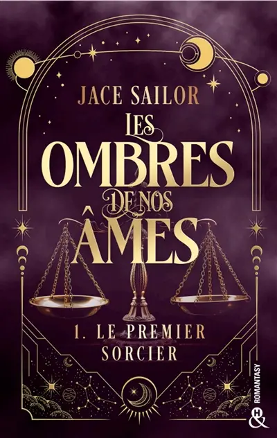 Les ombres de nos âmes. Vol. 1. Le premier sorcier