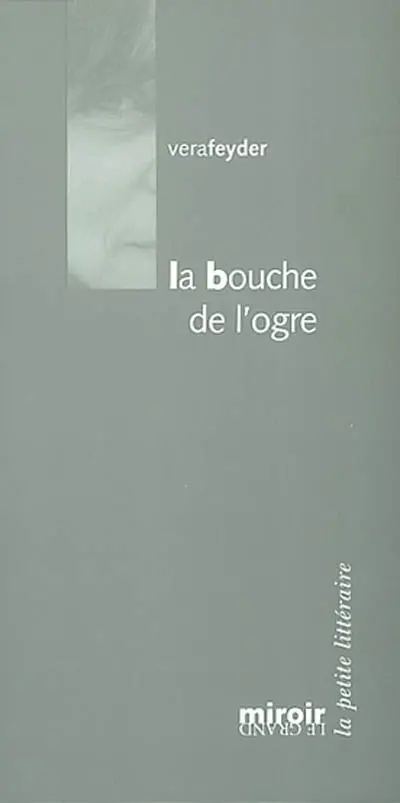 La bouche de l'ogre