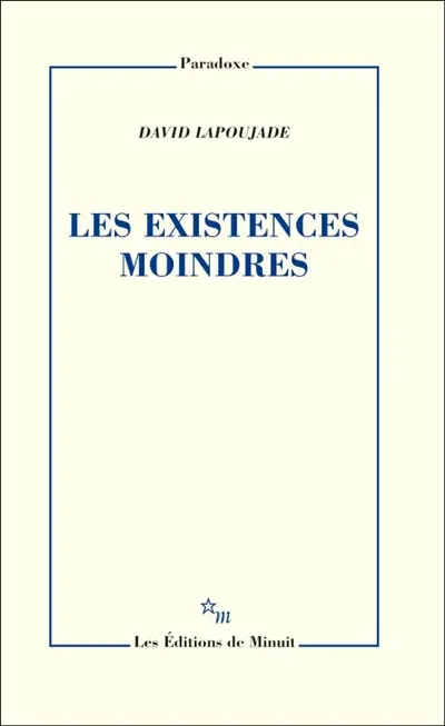 Les existences moindres
