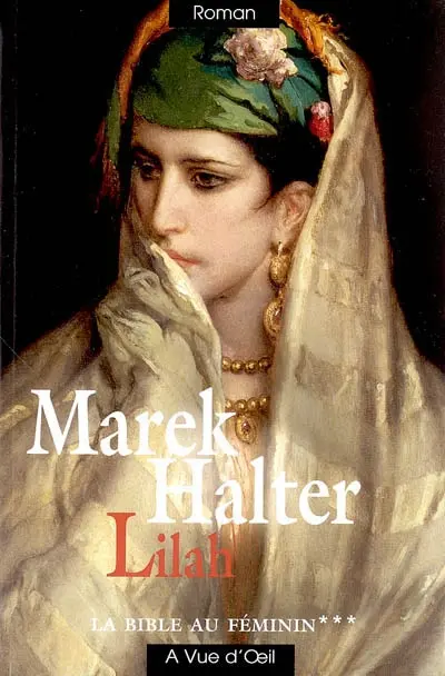 La Bible au féminin. Vol. 3. Lilah