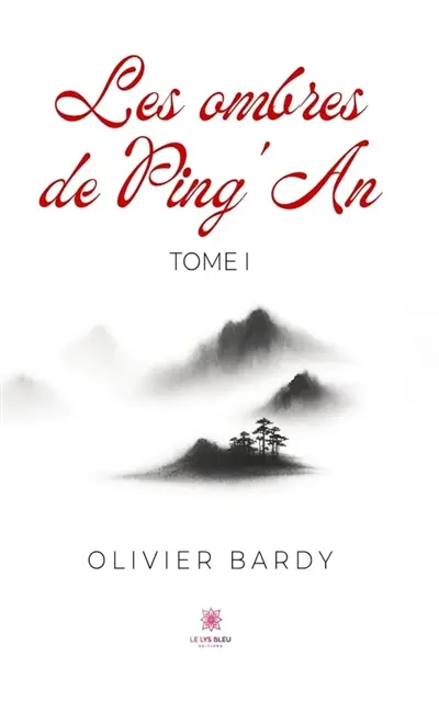 Les ombres de Ping'An : Tome I