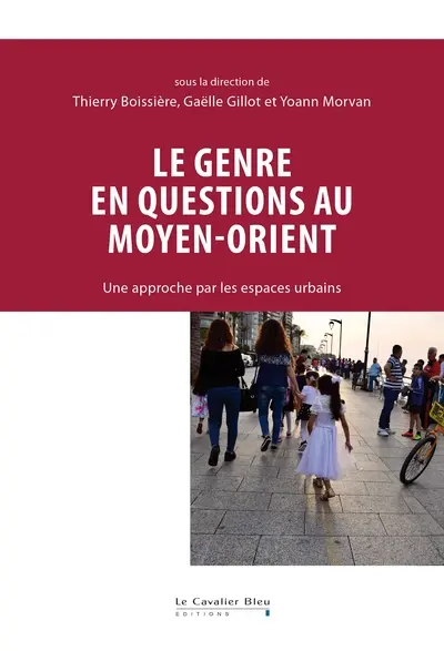 Le genre en questions au Moyen-Orient : une approche par les espaces urbains