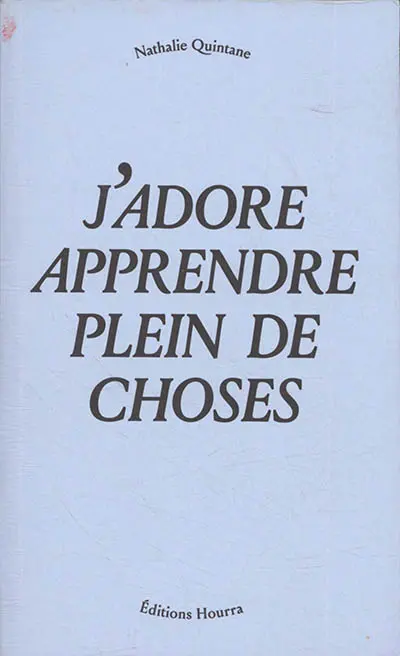 J'adore apprendre plein de choses