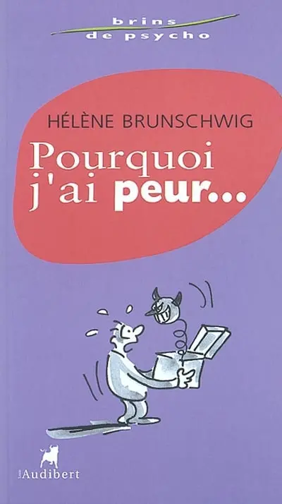 Pourquoi j'ai peur ?