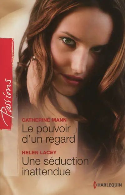 Le pouvoir d'un regard. Une séduction inattendue