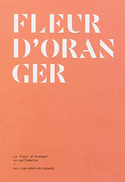 Fleur d'oranger : la fleur d'oranger en parfumerie