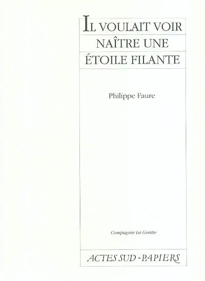 Il voulait voir naître une étoile filante