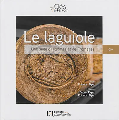 Le laguiole : une saga d'hommes et de fromages