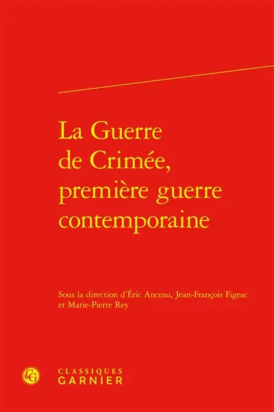 La guerre de Crimée, première guerre contemporaine