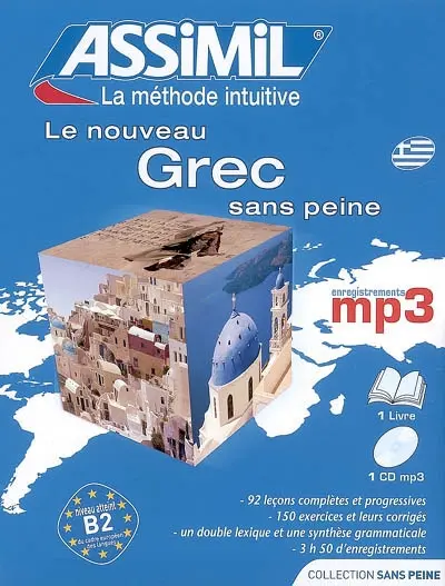 Le nouveau grec sans peine (grec moderne) : pack MP3 : niveau atteint B2