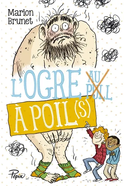 L'ogre à poil(s)