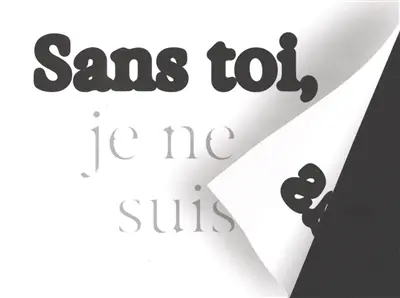 Sans toi, je ne suis pas