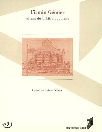 Firmin Gémier, héraut du théâtre populaire