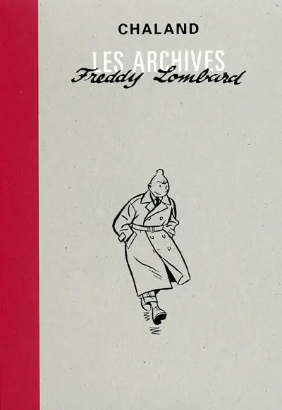 Chaland : les archives Freddy Lombard