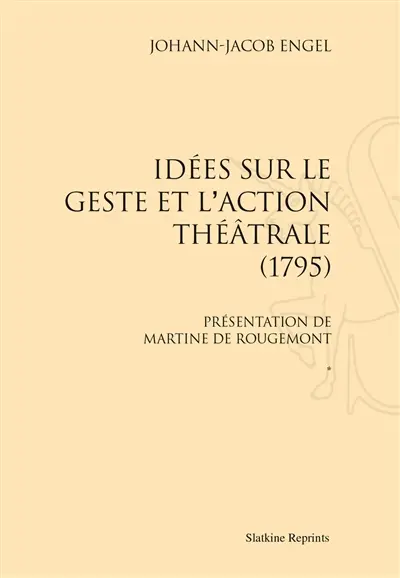 Idées sur le geste et l'action théâtrale : 1795. Vol. 1