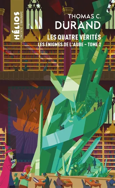 Les énigmes de l'aube. Vol. 2. Les quatre vérités