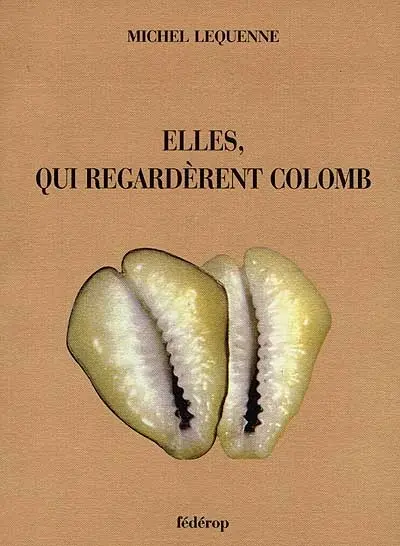 Elles qui regardèrent Colomb