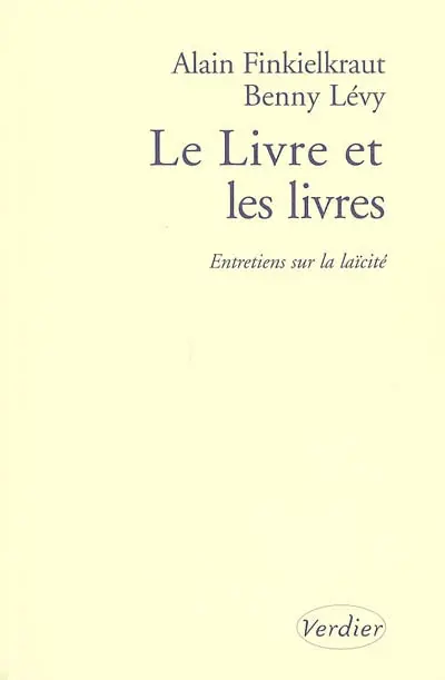 Le Livre et les livres : entretiens sur la laïcité