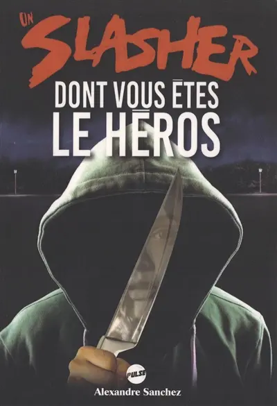 Un slasher dont vous êtes le héros
