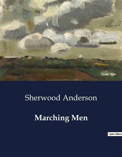 Marching Men : The Struggles of Identity and Society in a Mining Town