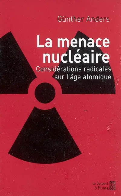 La menace nucléaire : considérations radicales sur l'âge atomique