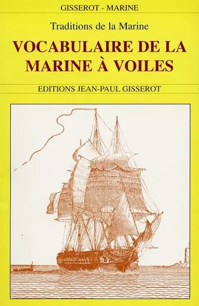 Vocabulaire de la marine à voiles : traditions de la marine