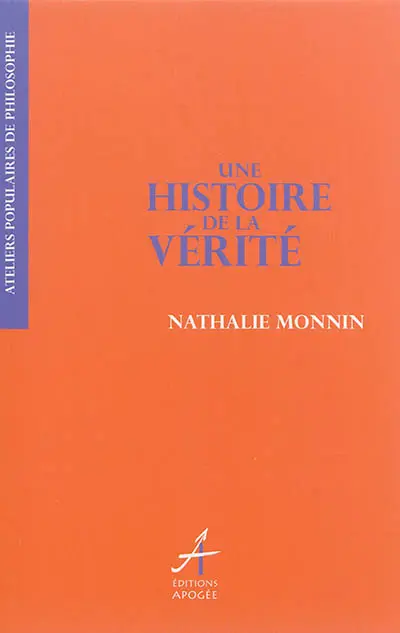 Une histoire de la vérité