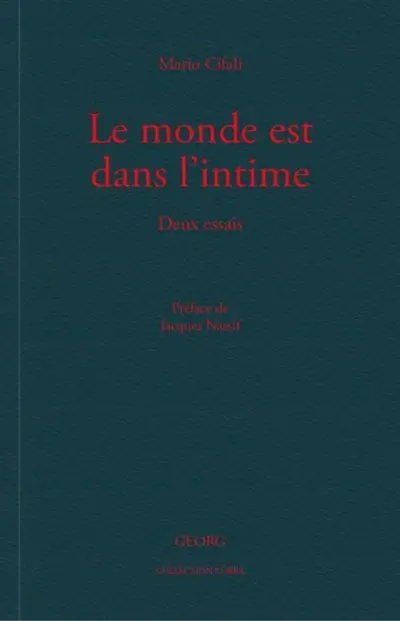Le monde est dans l'intime : deux essais