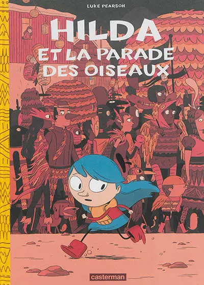 Hilda. Vol. 3. Hilda et la parade des oiseaux