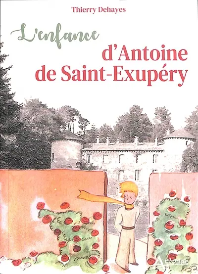 L'enfance d'Antoine de Saint-Exupéry