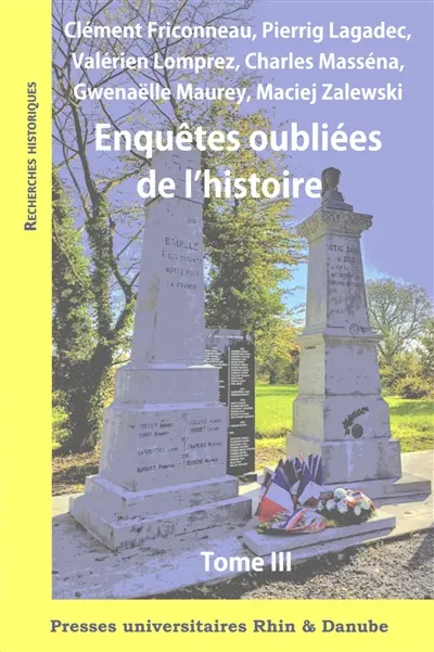 Enquêtes oubliées de l'histoire. Vol. 3