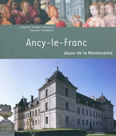 Ancy-le-Franc, joyau de la Renaissance