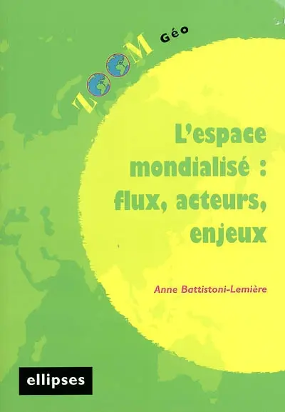 L'espace mondialisé : flux, acteurs, enjeux