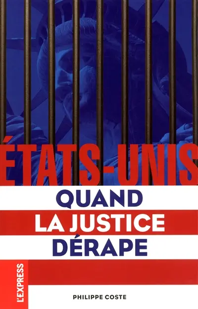 Etats-Unis : quand la justice dérape...