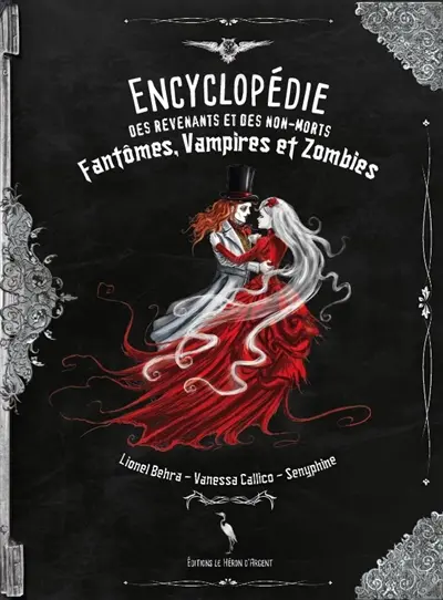 Encyclopédie des revenants et des non-morts : fantômes, vampires et zombies