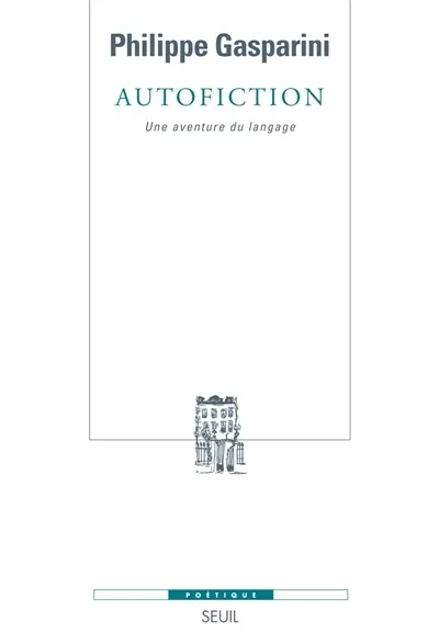 Autofiction : une aventure du langage