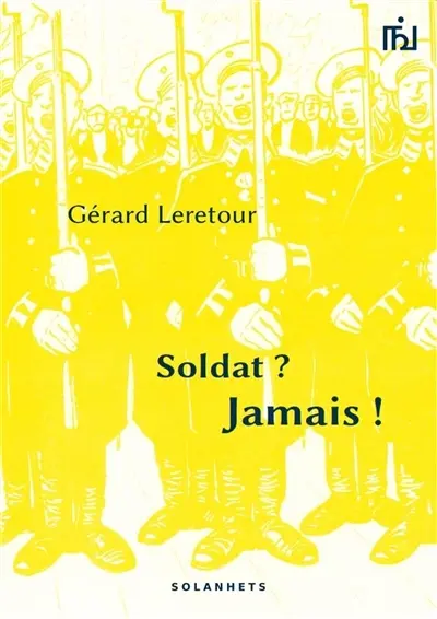 Soldat ? Jamais !