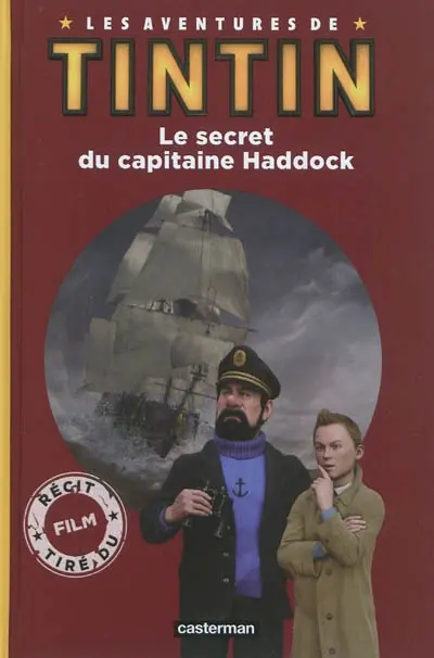 Les aventures de Tintin. Le secret du capitaine Haddock
