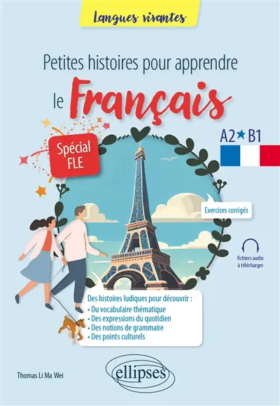 Petites histoires pour apprendre le français : A2-B1 : spécial FLE