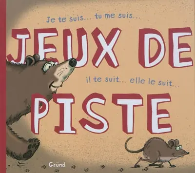 Jeux de piste : je te suis... tu me suis... il te suit... elle le suit...