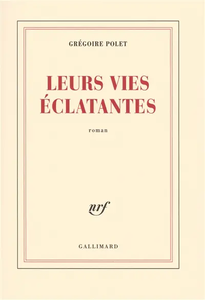 Leurs vies éclatantes
