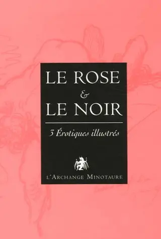 Le rose et le noir : coffret de 3 livres érotiques illustrés