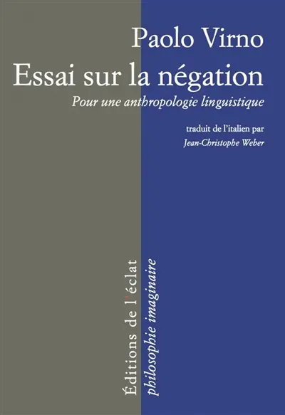 Essai sur la négation : pour une anthropologie linguistique