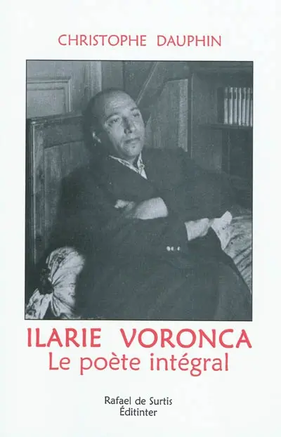 Ilarie Voronca : le poète intégral
