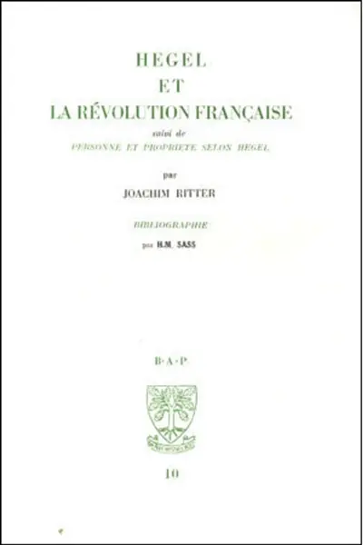 Hegel et la Révolution française. Personne et propriété selon Hegel. Bibliographie