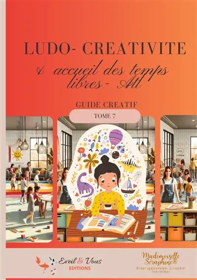 Ludo : créativité et accueil des temps libres (ATL) : tome 7
